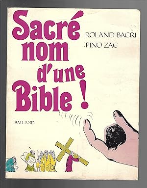 Sacré nom d'une bible !