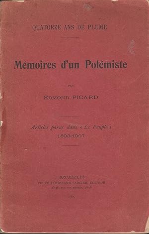 MEMOIRES D'UN POLEMISTE-ARTICLES PARUS DANS "LE PEUPLE" 1893-1907
