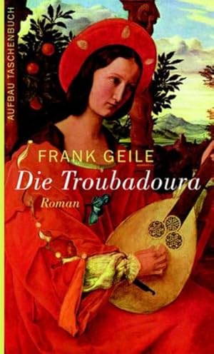 Bild des Verkufers fr Die Troubadoura: Ein Katharer-Roman (Aufbau Taschenbcher) zum Verkauf von Gerald Wollermann