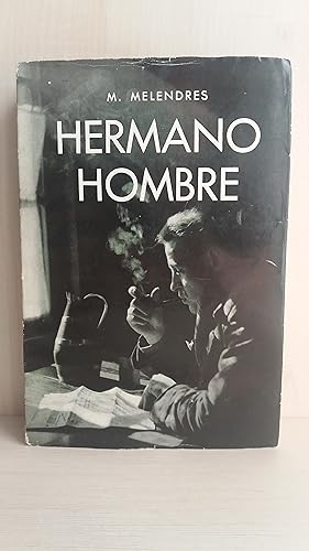 Seller image for Hermano hombre. Miguel Melendres. Editorial Casulleras, 1960. for sale by Bibliomania