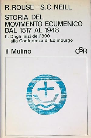 Storia del movimento ecumenico dal 1517 al 1948. Volume secondo