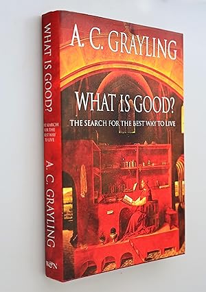 What is good? : the search for the best way to Live