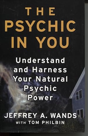 Seller image for THE PSYCHIC IN YOU: UNDERSTAND AND HARNESS YOUR NATURAL PSYCHIC POWER for sale by Dromanabooks