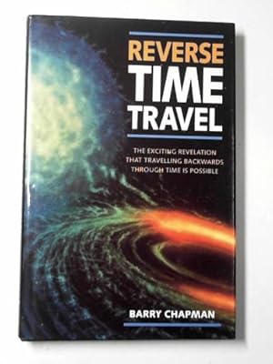 Immagine del venditore per Reverse time travel venduto da Cotswold Internet Books