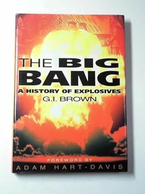 Seller image for The big bang: a history of explosives for sale by Cotswold Internet Books
