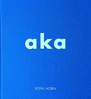 Seller image for Horn, Roni. aka. for sale by Kunstkiosk im Helmhaus