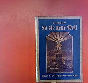 Seller image for In die neue Welt. 50 Reisebriefe ber Amerika und den Eucharistischen Kongre von Chicago. for sale by biblion2