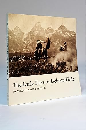 The Early Days in Jackson Hole