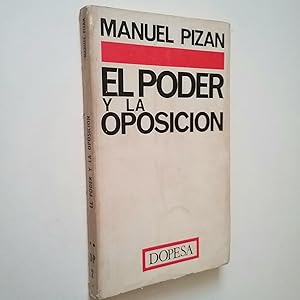 Imagen del vendedor de El poder y la oposicin. Once polticos y tres conflictos a la venta por MAUTALOS LIBRERA