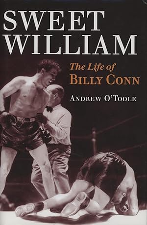 Seller image for SWEET WILLIAM - THE LIFE OF BILLY CONN for sale by Sportspages