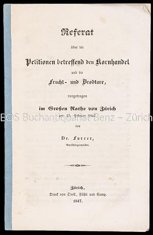 Referat über die Petitionen betreffend den Kornhandel und die Frucht- und Brodtaxe, vorgetragen i...