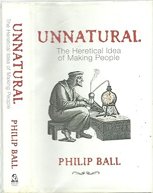 Seller image for Unnatural The heretical Idea of Making People for sale by Salusbury Books