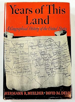 Imagen del vendedor de Years of This Land: A Geographical History of the United States a la venta por Resource Books, LLC