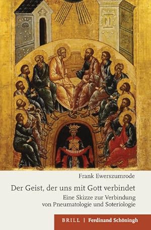 Seller image for Der Geist, der uns mit Gott verbindet : Eine Skizze zur Verbindung von Pneumatologie und Soteriologie for sale by AHA-BUCH GmbH