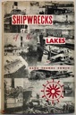 Seller image for Shipwrecks of the Lakes (INSCRIBED BY AUTHOR) for sale by Monroe Street Books