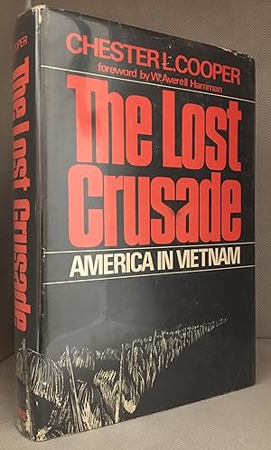 Seller image for The Lost Crusade; America in Vietnam for sale by Burton Lysecki Books, ABAC/ILAB