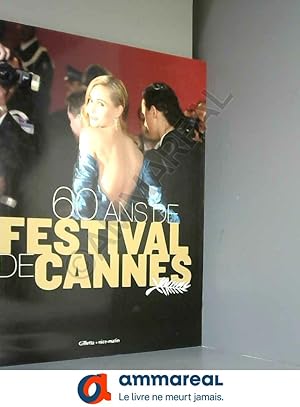 Bild des Verkufers fr 60 Ans de Festival de Cannes zum Verkauf von Ammareal