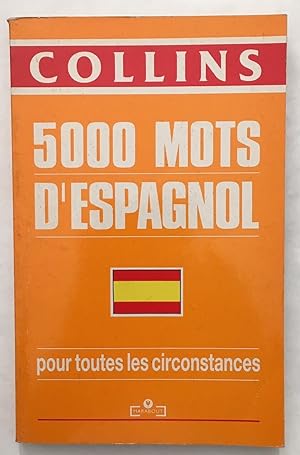 5000 mots d'espagnol: Pour toutes les circonstances