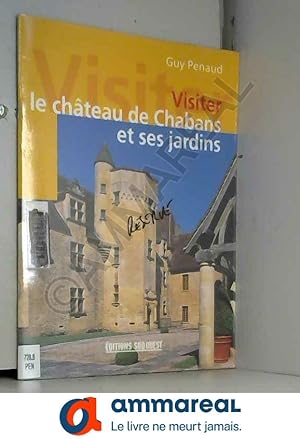 Seller image for Visiter le chteau de Chabans et ses jardins for sale by Ammareal