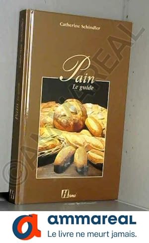 Image du vendeur pour PAIN. Le guide mis en vente par Ammareal