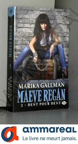 Image du vendeur pour Maeve Regan, Tome 2 : Dent pour dent mis en vente par Ammareal