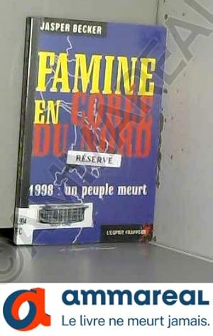 Bild des Verkufers fr La Famine en Core du Nord zum Verkauf von Ammareal