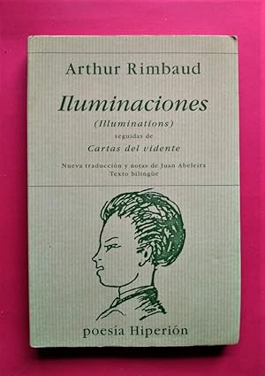 Imagen del vendedor de Iluminaciones (Illuminations), seguidas de Cartas del Vidente. Nueva traduccin y notas de Juan Abeleira. Texto bilinge. a la venta por Carmichael Alonso Libros