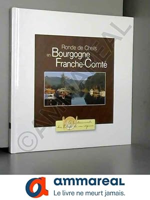 Seller image for ronde des chefs en bourgogne franche comte, collection paul bocuse a la decouverte des chefs de nos regions 2003 for sale by Ammareal