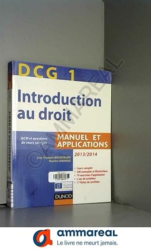 Image du vendeur pour DCG 1 - Introduction au droit 2013/2014 - 7e dition - Manuel et applications: Manuel et Applications, QCM et questions de cours corriges mis en vente par Ammareal