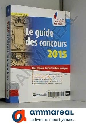 Bild des Verkufers fr Le guide des concours 2015 zum Verkauf von Ammareal