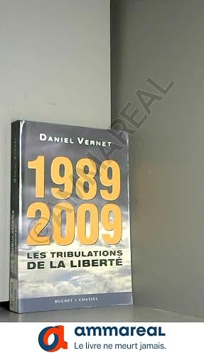 Bild des Verkufers fr 1989-2009 : les tribulations de la libert zum Verkauf von Ammareal