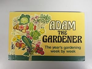 Bild des Verkufers fr Adam the Gardener: A Pictorial Calendar and Guide to the Year's Work in the Garden (Sunday Express) zum Verkauf von Goldstone Rare Books