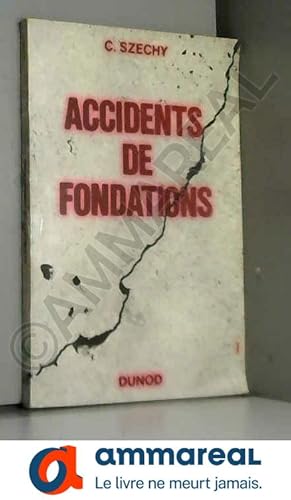 Bild des Verkufers fr Accidents de fondations, Traduit par R. Ory (Examen des lieux - Erreurs dans la conception des super structures et des fondations - Dfauts zum Verkauf von Ammareal