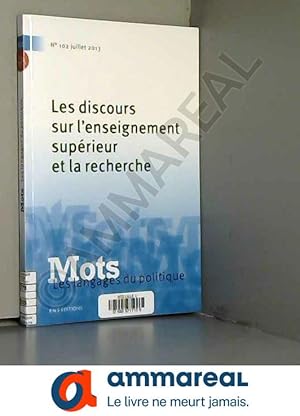 Image du vendeur pour Mots. les Langages du Politique, N 102/2013. les Discours Sur l'Ense Ignement Superieur et la Reche mis en vente par Ammareal