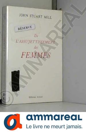 Seller image for De l'Assujettissement des Femmes for sale by Ammareal