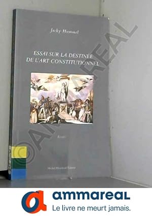 Bild des Verkufers fr Essai sur la destine de l'art constitutionnel zum Verkauf von Ammareal