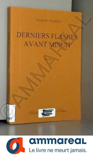 Image du vendeur pour Derniers flashes avant minuit mis en vente par Ammareal