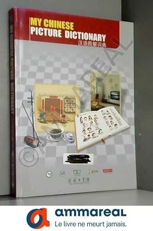 Bild des Verkufers fr My Chinese Picture Dictionary zum Verkauf von Ammareal