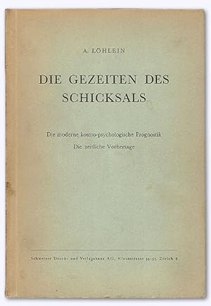 Die Gezeiten des Schicksals. Die moderne kosmo-psychologische Prognostik. Auswertung des Individu...