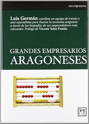 Imagen del vendedor de GRANDES EMPRESARIOS ARAGONESES a la venta por LIBRERIA ANTICUARIO BELLVER MADRID