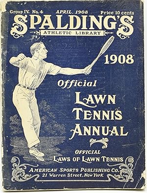 [TENNIS] SPALDING'S OFFICIAL LAWN TENNIS ANNUAL 1908