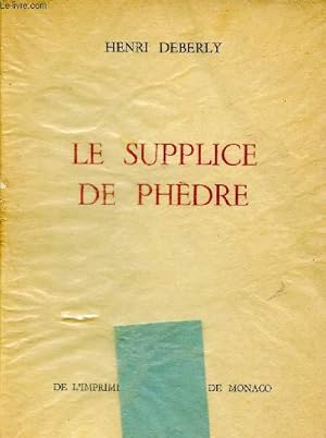 Image du vendeur pour Le supplice de phdre - Collection des prix goncourt mis en vente par Le-Livre