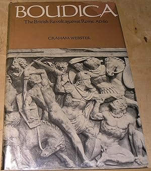 Seller image for Boudica ; The British Revolt against Rome AD60 for sale by powellbooks Somerset UK.