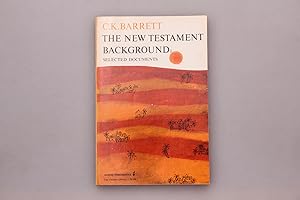 Seller image for THE NEW TESTAMENT BACKGROUND. Selected Documents for sale by INFINIBU KG