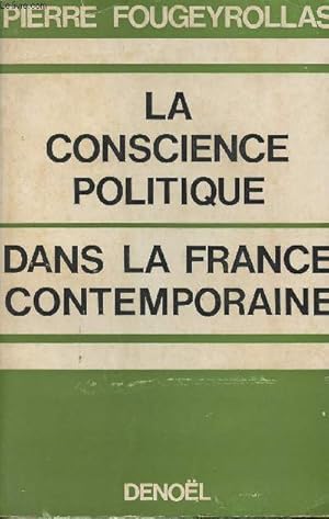 Bild des Verkufers fr La conscience politique dans la France contemporaine - Essai zum Verkauf von Le-Livre