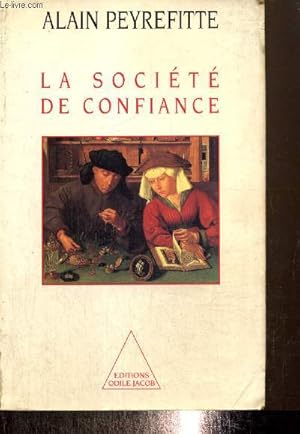 Bild des Verkufers fr La socit de confiance - Essai sur les origines et la nature du dveloppement zum Verkauf von Le-Livre