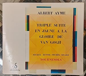 Imagen del vendedor de Albert Ayme: Triple Suite en Jaune a la Gloire de Van Gogh a la venta por Moe's Books