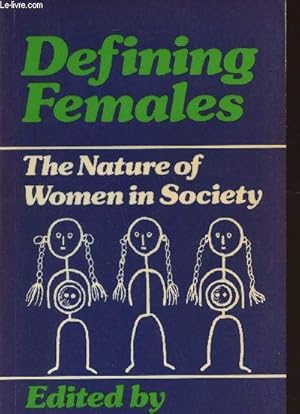 Seller image for Defining females- the nature of women in society for sale by Le-Livre