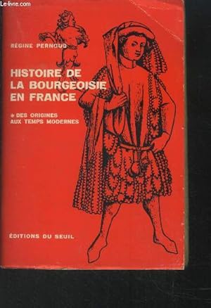 Image du vendeur pour Histoire de la bourgeoisie en France Tome I : Des origines aux temps modernes mis en vente par Le-Livre