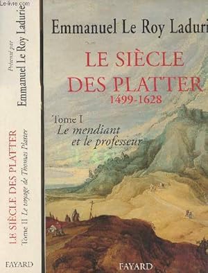Seller image for Le sicle des Platter 1499-1628 - En 2 tomes - 1/ Le mendiant et le professeur - 2/ Le voyage de Thomas Platter 1595-1599 for sale by Le-Livre